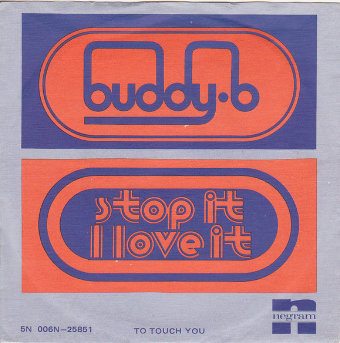 Buddy B – “Stop It I Love It” / “To Touch You” Single Cover - Fonts In Use